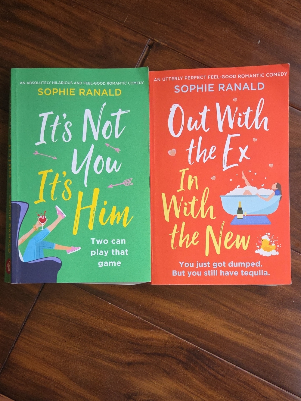It's Not You It's Him and Out With The Ex In With The New - Sophie Ranald